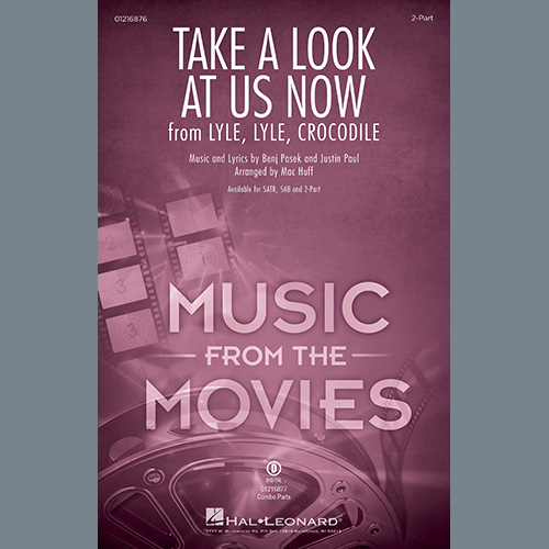 cover: Take A Look At Us Now (from Lyle, Lyle, Crocodile) (arr. Mac Huff), Pasek & Paul