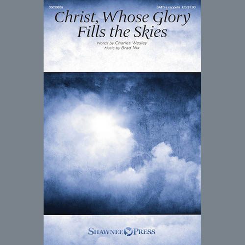 cover: Christ, Whose Glory Fills The Skies, Brad Nix, Chor