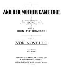 cover: And Her Mother Came Too!, Ivor Novello