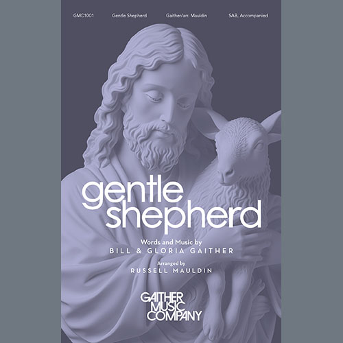 cover: Gentle Shepherd (arr. Russell Mauldin), Bill & Gloria Gaither, Chor