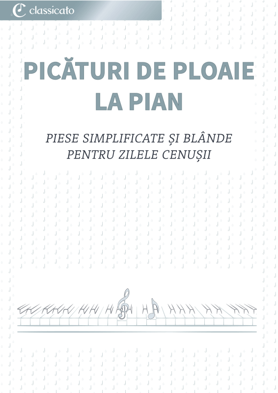 Produktbild zu: Picaturi de ploaie la pian - Piese simplificate ?i blânde pentru zilele cenu?iiPiotr Ilici Ceaikovski / Frédéric Chopin / Alexander Nikolajewitsch Skrjabin / Robert Schumann / Erik Satie