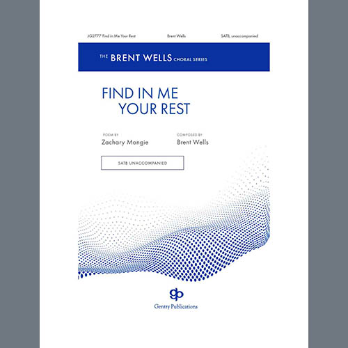cover: Find Me In Your Rest, Brent Wells, Chor