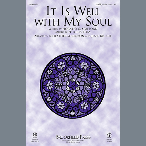 cover: It Is Well With My Soul (arr. Heather Sorenson and Jesse Becker), Horatio G. Spafford and Philip P. Bliss, Chor