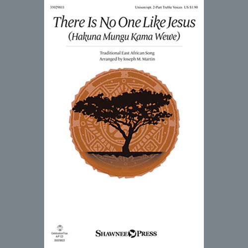 cover: There's No One Like Jesus (Hakuna Mungu Kama Wewe), Joseph M. Martin, Chor