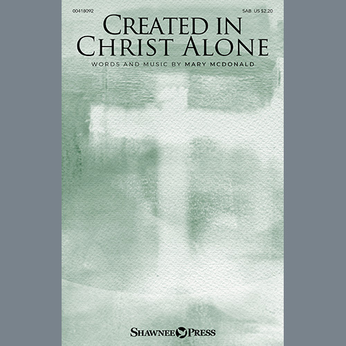 cover: Created In Christ Alone, Mary McDonald, Chor