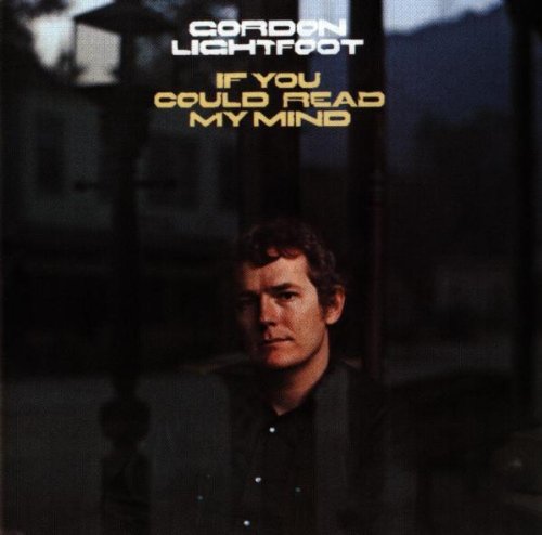 cover: If You Could Read My Mind, Gordon Lightfoot
