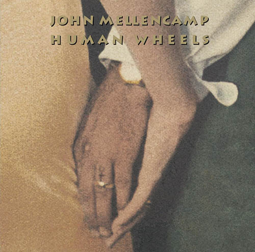 cover: Human Wheels, John Mellencamp, Gesang, Gitarre, Klavier