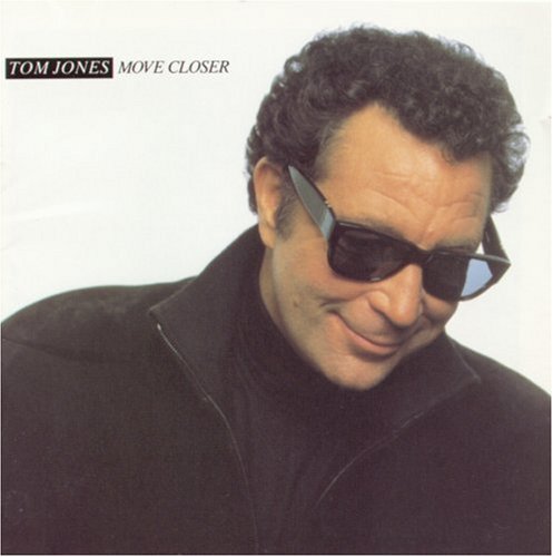 cover: Move Closer, Tom Jones