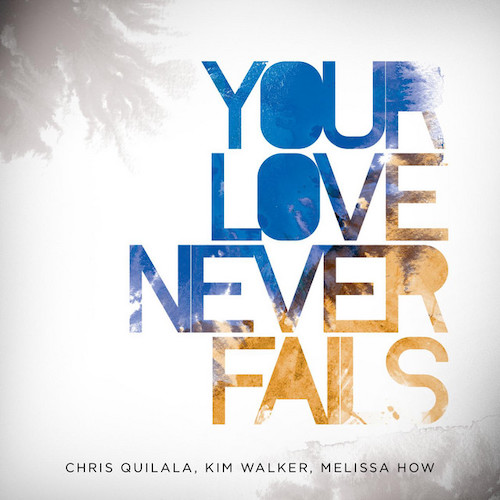 Product picture to: Your Love Never Fails