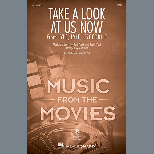 cover: Take A Look At Us Now (from Lyle, Lyle, Crocodile) (arr. Mac Huff), Pasek & Paul