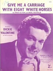 cover: Give Me A Carriage With Eight White Horses, Dickie Valentine, Gesang, Klavier