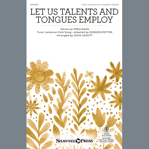 cover: Let Us Talents And Tongues Employ (arr. John Leavitt), Fred Kaan, Chor