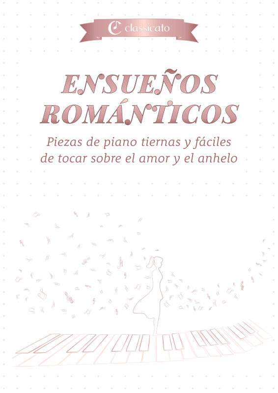 Produktbild zu: Ensueños románticos - Piezas de piano tiernas y fáciles de tocar sobre el amor y el anheloFranz Liszt / Claude Debussy / Frédéric Chopin / Franz Schubert / Robert Schumann