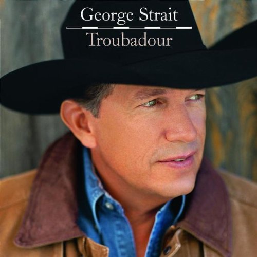 cover: Troubadour, George Strait