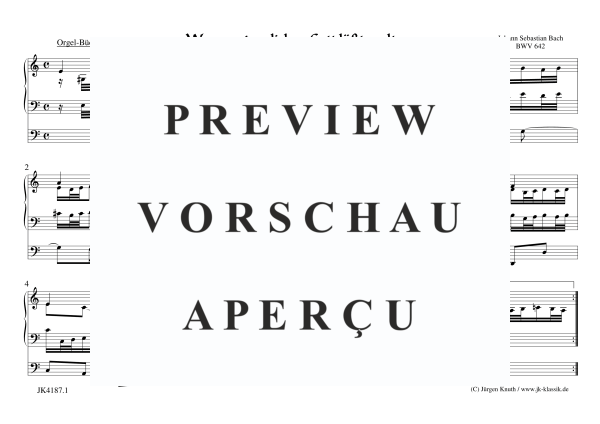 gallery: Wer nur den lieben Gott läßt walten BWV 642 (Orgel-Büchlein Nr.43), , Orgel Solo