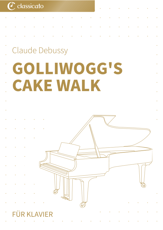 Produktbild zu: Golliwogg´s cake walk - Vereinfacht in C-Dur - Leicht & swingend für WiedereinsteigerClaude Debussy