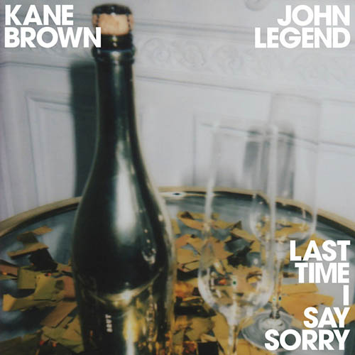 cover: Last Time I Say Sorry, Kane Brown & John Legend