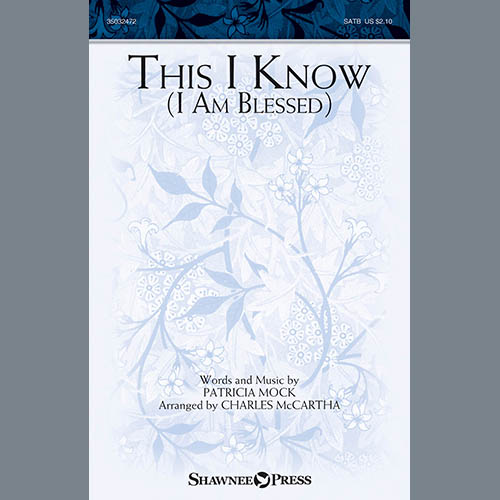 cover: This I Know (I Am Blessed) (arr. Charles McCartha), Patricia Mock