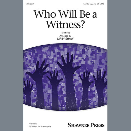 cover: Who Will Be A Witness?, Kirby Shaw, Chor