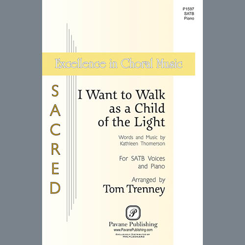 cover: I Want To Walk As A Child Of The Light (arr. Tom Trenney), Kathleen Thomerson