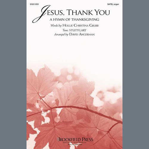 cover: Jesus, Thank You (A Hymn Of Thanksgiving) (arr. David Angerman), Hollie Christina Grubb, Chor