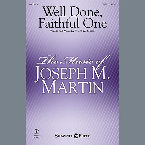 cover: Well Done, Faithful One, Joseph M. Martin, Chor