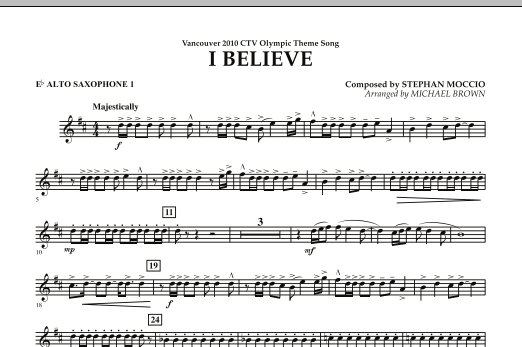 Produktbild zu: I Believe (Vancouver 2010 CTV Olympic Theme Song) - Eb Alto Saxophone 1