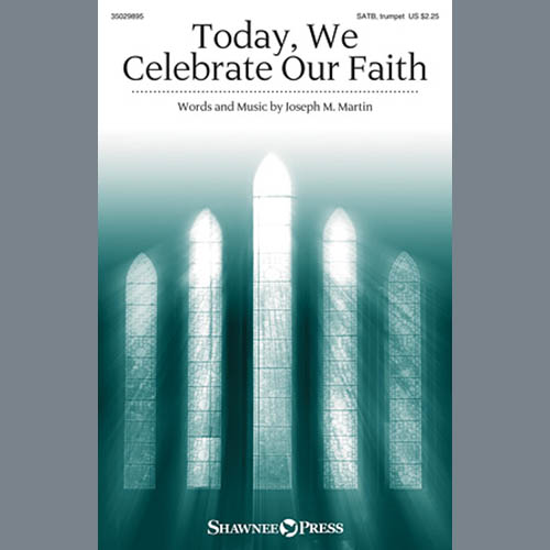 cover: Today, We Celebrate Our Faith, Joseph M. Martin