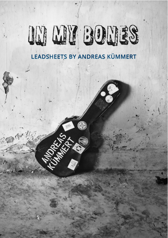 cover: In My Bones - Leadsheets by Andreas Kümmert, Andreas Kümmert, Gesang & Akkorde - Leadsheet