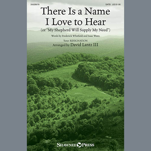 cover: There Is A Name I Love To Hear, David Lantz III, Chor
