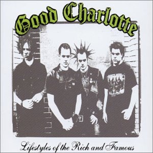 cover: Lifestyles Of The Rich And Famous, Good Charlotte