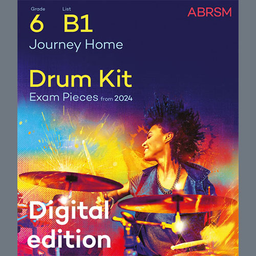Product picture to: Journey Home (Grade 6, list B1, from the ABRSM Drum Kit Syllabus 2024)