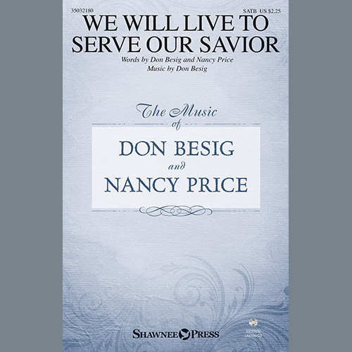 cover: We Will Live To Serve Our Savior, Don Besig & Nancy Price