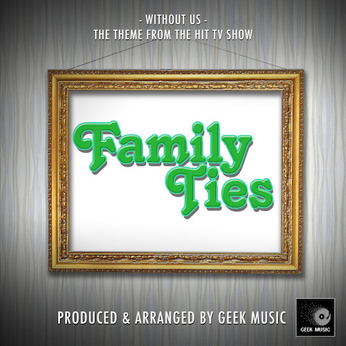 cover: Without Us (from Family Ties), Jeff Barry