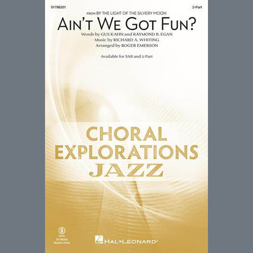 cover: Ain't We Got Fun? (arr. Roger Emerson), Richard A. Whiting, Chor