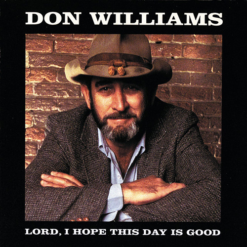 cover: Lord, I Hope This Day Is Good, Don Williams, Gesang, Gitarre, Klavier