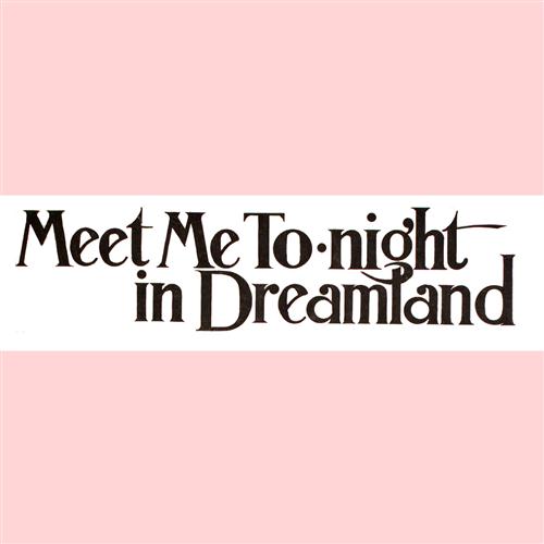 Product picture to: Meet Me Tonight In Dreamland
