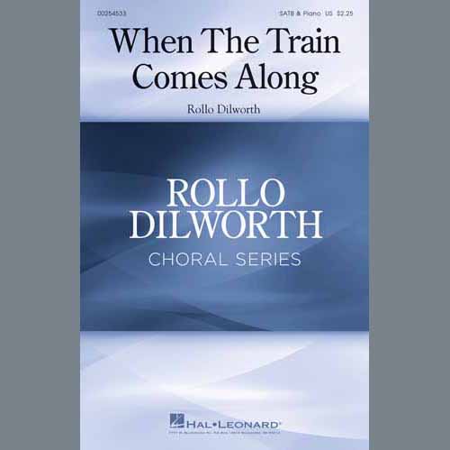 cover: When The Train Comes Along, Rollo Dilworth, Chor