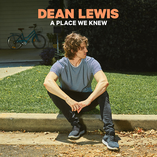 cover: A Place We Knew, Dean Lewis