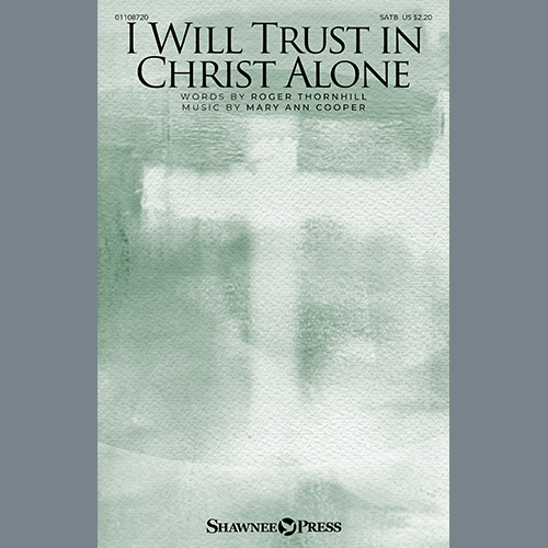 cover: I Will Trust In Christ Alone, Mary Ann Cooper, Chor