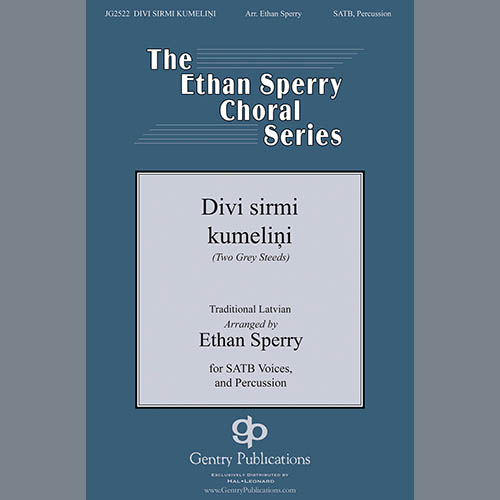 cover: Divi sirmi kumelini (arr. Ethan Sperry), Latvian Traditional, Chor