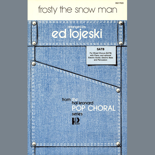 cover: Frosty The Snow Man (arr. Ed Lojeski), Jack Rollins & Steve Nelson, Chor
