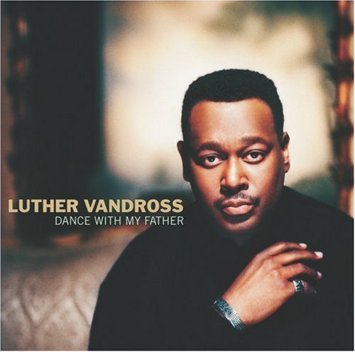 cover: Dance With My Father, Luther Vandross