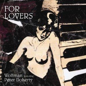 cover: For Lovers, Wolfman feat. Pete Doherty