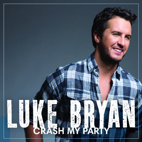 cover: Crash My Party, Luke Bryan