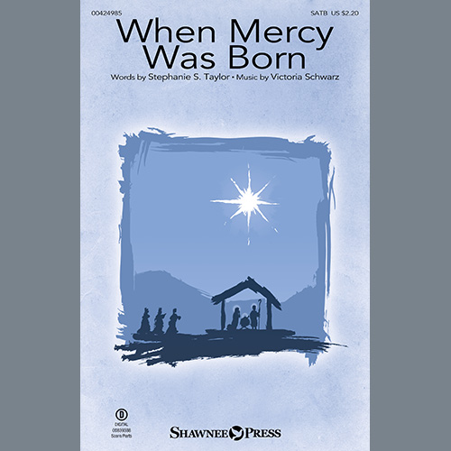 cover: When Mercy Was Born, Stephanie S. Taylor and Victoria Schwartz, Chor