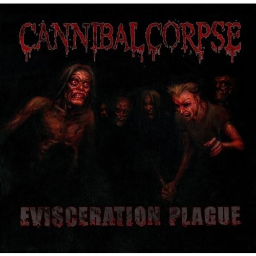 cover: Evisceration Plague, Cannibal Corpse
