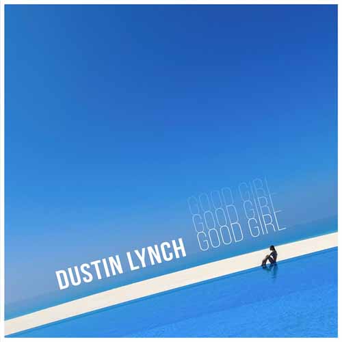 cover: Good Girl, Dustin Lynch, Gesang, Gitarre, Klavier