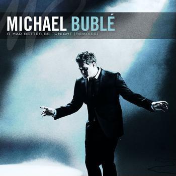 cover: It Had Better Be Tonight, Michael Buble