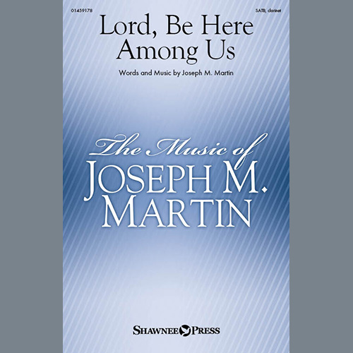 cover: Lord, Be Here Among Us, Joseph M. Martin